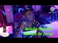 Banda leguela voz de jorge