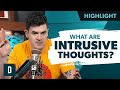 What Are Intrusive Thoughts?