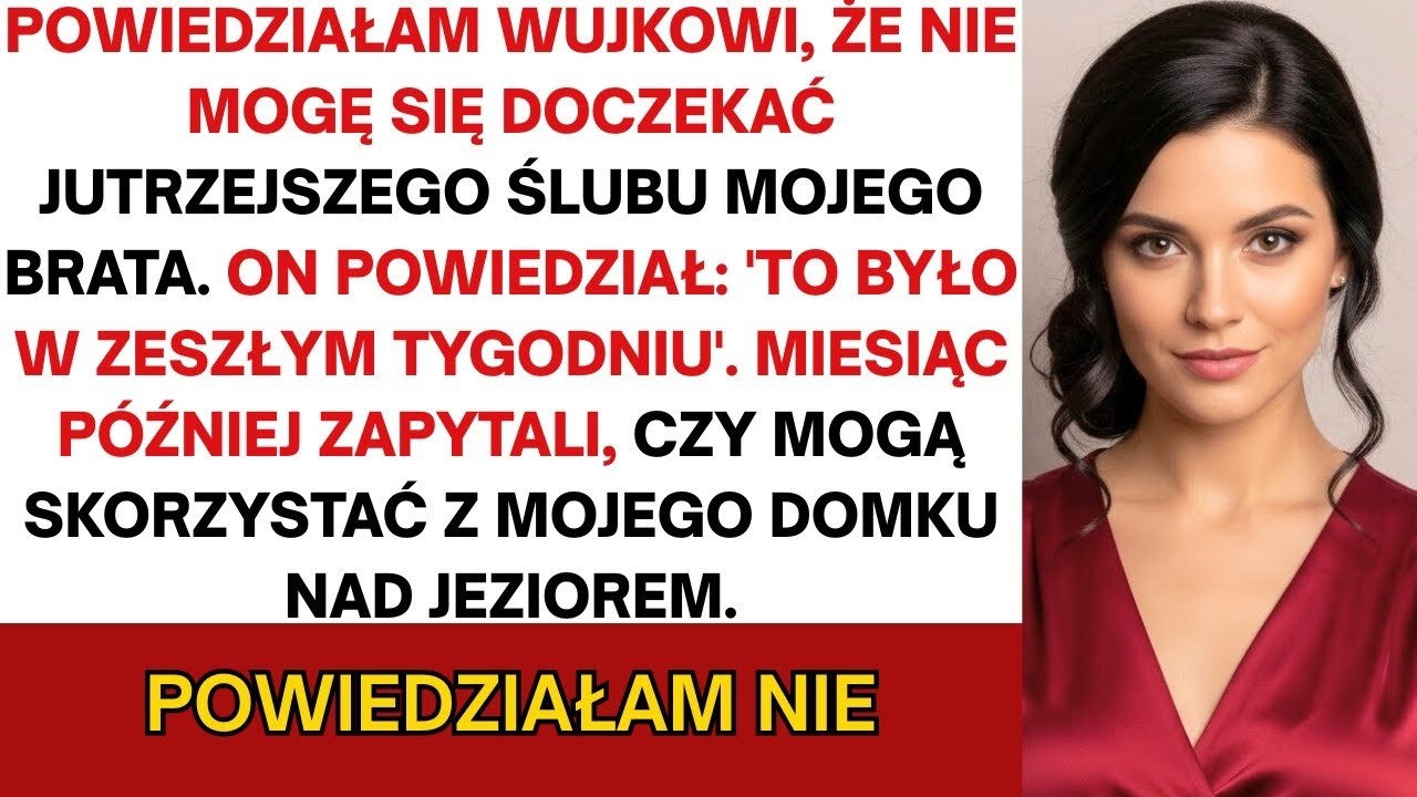 Mój brat nie zaprosił mnie na swój ślub. Miesiąc później poprosił o użycie mojego domu nad jeziorem…