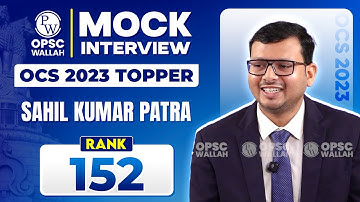 Topper Interview 🔥| Rank 152 | Sahil Kumar Patra | OPSC OCS Mock Interview | OPSC Wallah
