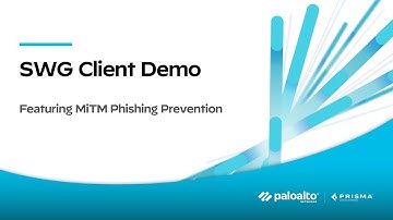 Prisma Access SWG Client Demo with MiTM Phishing Prevention
