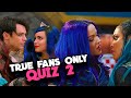 Descendants 3 Quiz (Part 2) - 13 Questions Only True Fans Can Answer