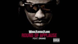 Waka Flocka Flame Ft. Drake-Round Of Applause