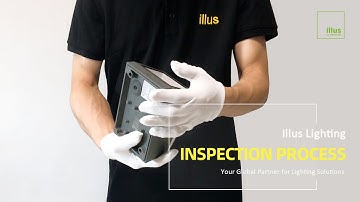 Ensuring Excellence: The Comprehensive Inspection Process at Illus Lighting