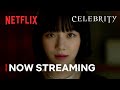 Celebrity  now streaming  netflix eng sub