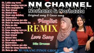 NN CHANNEL - Norhana & Norhana Original song & Cover song Playlist REMIX- MIX DRUMS NONSTOP