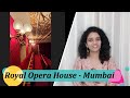  30     royal opera house in mumbai by monali handge