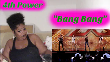 *DAY 9*- 4th Power- "Bang Bang" Reaction (X Factor UK)