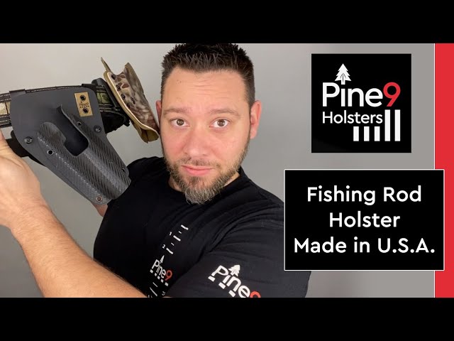 Fishing Rod Holster Model Comparison – Pine 9 Holsters & Solutions