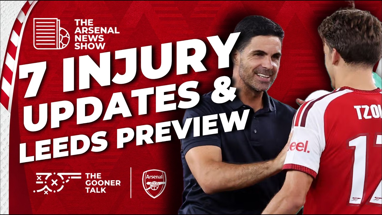 Arteta Says Conscience Is CLEAN! 7 Player Injury Update & Leeds United Preview - Arsenal News Show