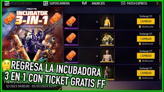 Regresa el Intercambio de Ticket Gratis para La Incubadora 3 en 1 a Free Fire Latam 👻 | JORGEPLAYED