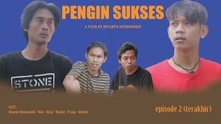 (spesial tahun baru 2022) FILM NGAPAK | PENGIN SUKSES (episode 2) akhir