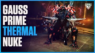 Thermal Nuke Gauss Prime Is Amazing  The Complete Package, Build & Where To Farm