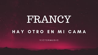 FRANCY - HAY OTRO EN MI CAMA (LETRA)