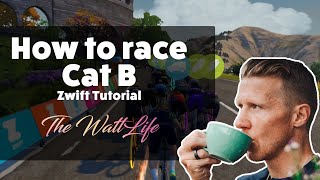 Zwift Race | How to Race Cat B - Zwift Techniques and Tips