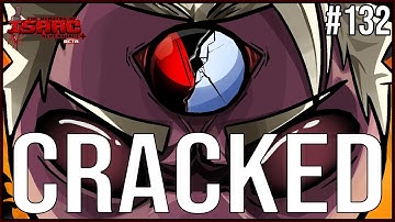 CRACKED - Episode 132 - The Binding Of Isaac Repentance+