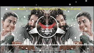 Saami Saami ( Sandal Dhumal mix) DJ Mayur Yavatmal