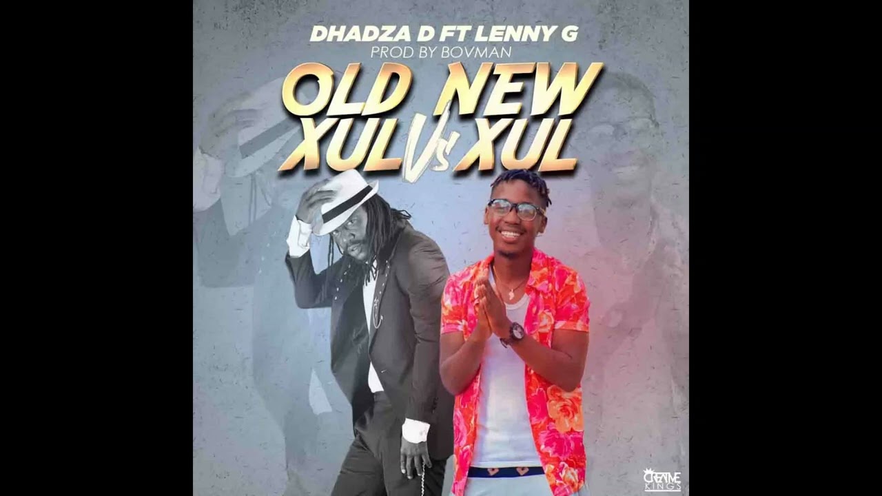 Lenny G x Dhadza D [Mr Press Gas] - Old Xul vs New Xul