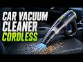 Best Car Vacuum Cleaner Cordless for Car Detailing? Tested &amp; Reviewed
