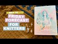 Friday forecast for knitters live  friday may 10  shine from the inside oracle deck  knit witch