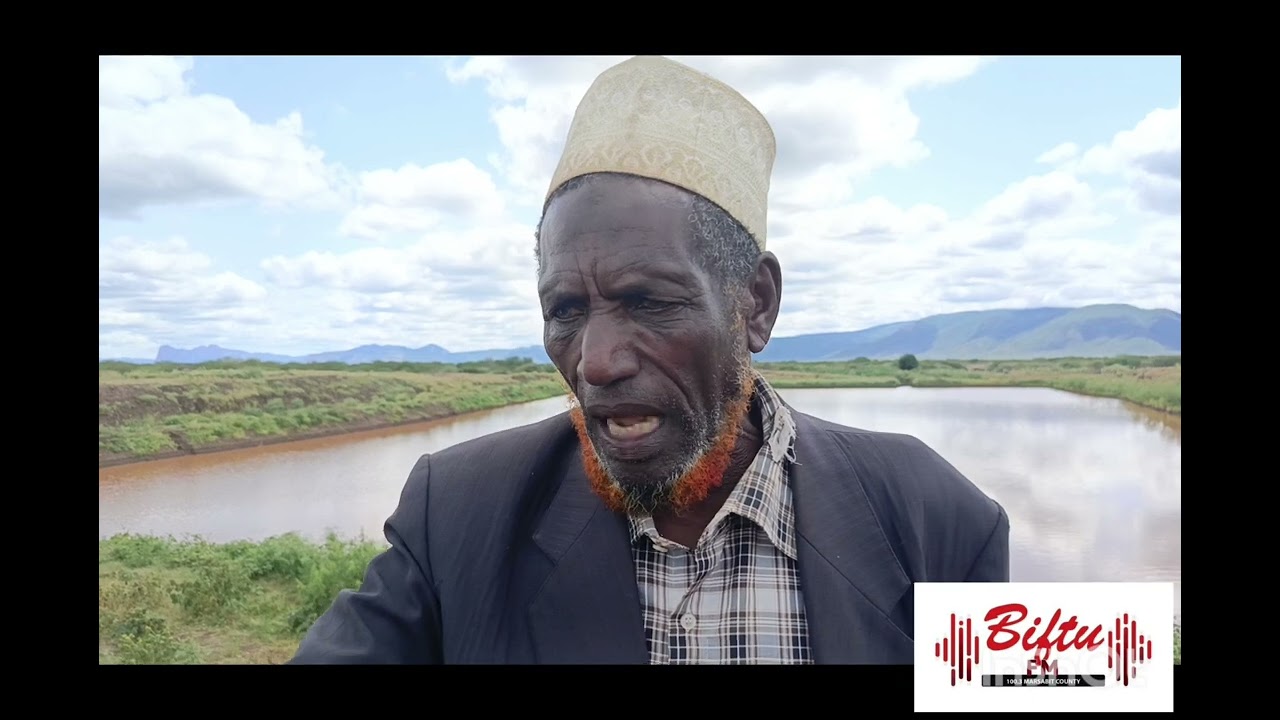 Borana Council of Elders Mzee Galm Okotu : Kukub Water Pan ni mfano hai wa miradi ya maji ya Kello.