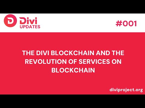 Divi Updates – Episode 1: The Divi Blockchain and the Revolution of Services on Blockchain