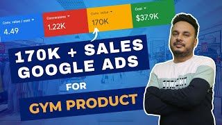 Google Ads For GYM Product | PPC For GYM Product - Case Study