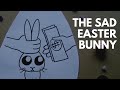 The Sad Easter Bunny | Stop Motion Animation by Asya & Barsik