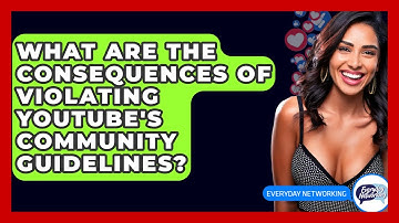What Are The Consequences Of Violating YouTube