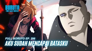 Aku Sudah Mencapai Batasku - Boruto Episode 296 Subtitle Indonesia Terbaru Part 81 - Chapter 10