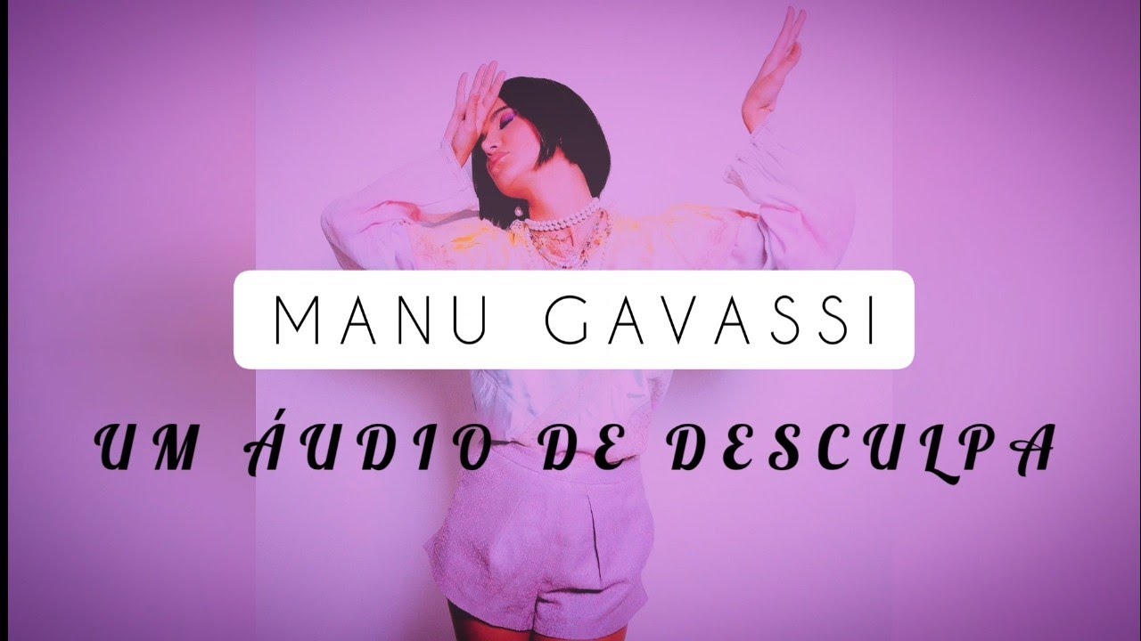 Manu Gavassi Áudio de desculpa MÚSICA COM LETRAS YouTube Manu Gavassi Áudio de desculpa MÚSICA COM LETRAS YouTube