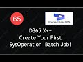 Create Your FIRST Batch Job in D365 F&O using SysOperation FrameworkPart1|Lecture65|#d365f #msdyn365