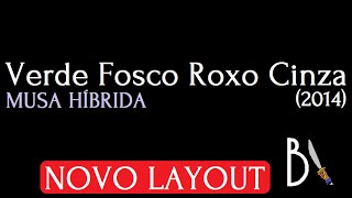 Verde Fosco Roxo Cinza (2014) - Musa Híbrida [ÁLBUM COMPLETO, HD]