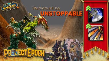 Classic Plus Warrior DOMINATES: Project Epoch Class Overview