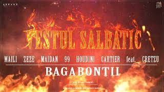 VESTUL SALBATIC - BAGABONTII (MAILI ❌ ZEZE ❌ MAIDAN ❌ 99 ❌ HOUDINI ❌ CARTIER feat. CRETZU)