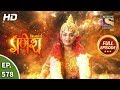 Vighnaharta Ganesh - Ep 578 - Full Episode - 7th November, 2019