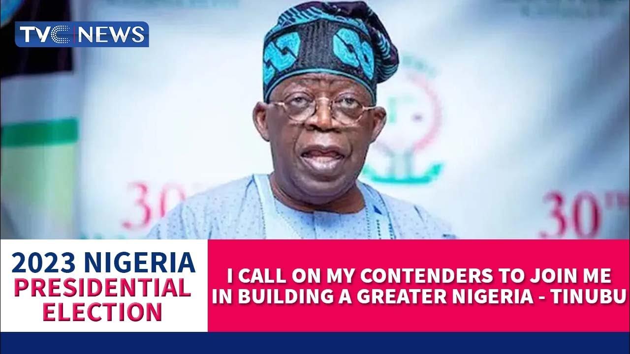 (WATCH) I Call On My Contenders To Join Me In Building A Greater Nigeria – Tinubu