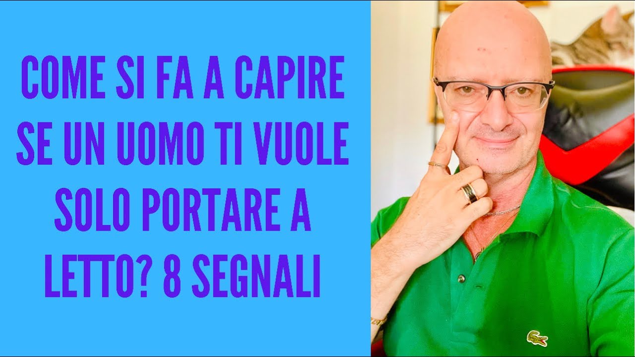COME SI FA A CAPIRE SE UN UOMO TI VUOLE SOLO PORTARE A LETTO? 8 SEGNALI