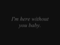 Three doors down - Here without you lyrics