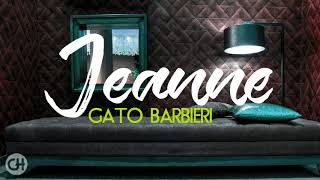 Last Tango in Paris ● Jeanne ● Gato Barbieri (High Quality Audio)