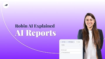 Robin AI Reports Builder Explained