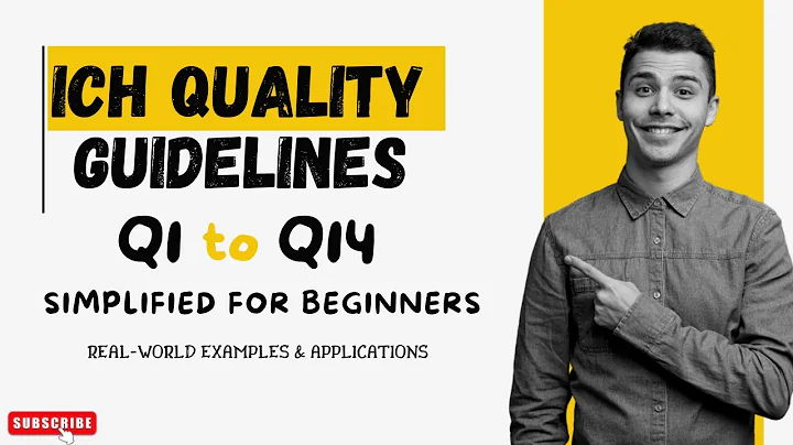 ICH Quality Guidelines Q1 to Q14 -Simplified for Beginners