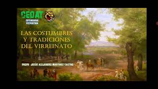 LAS COSTUMBRES Y TRADICIONES DEL VIRREINATO - HISTORIA 2