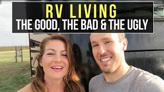 RV Living - The Good, The Bad, & The Ugly of our RV Life