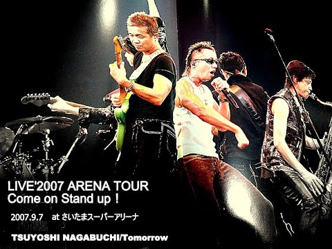 LIVE'2007】長渕剛/Tomorrow【初日埼玉】 - YouTube