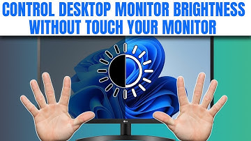 How to Control Desktop Monitor Brightness without Monitor Touch🤔🖥️