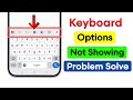 Keyboard Options Not Showing On Android | Mobile Keyboard Settings Options Not Showing Or Missing?