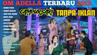 CAMPURSARI ADELLA TERBARU // NGIDAM JEMBLEM - NGIDAM PENTOL - PEGEL MLARAT #adella #omadellaterbaru