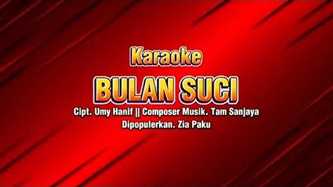Karoke BULAN SUCI#Lagu lampung terbaru#dipopulerkanZia Paku#Composer Tam Sanjaya#karya Umy Hanif#