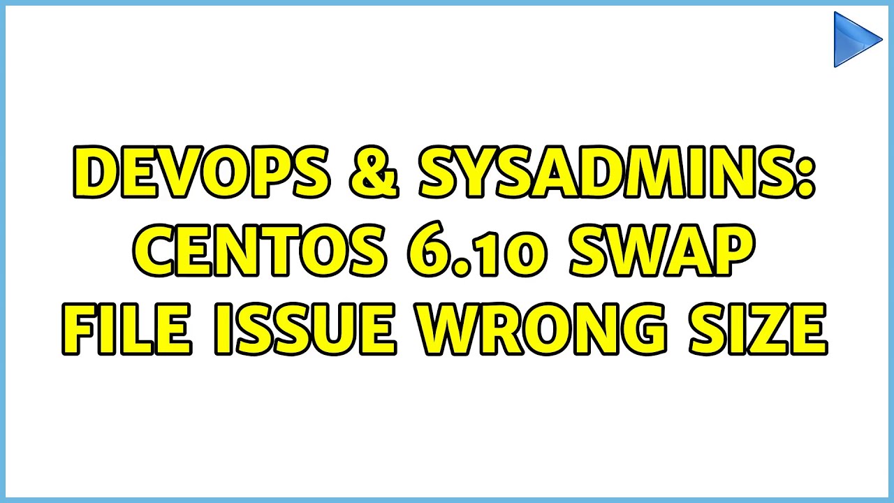 devops-sysadmins-centos-6-10-swap-file-issue-wrong-size-youtube